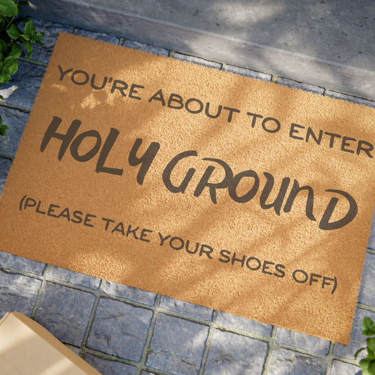 Holy Ground- Take Your Shoes Off Door Mat | Christian Home Decor Doorway