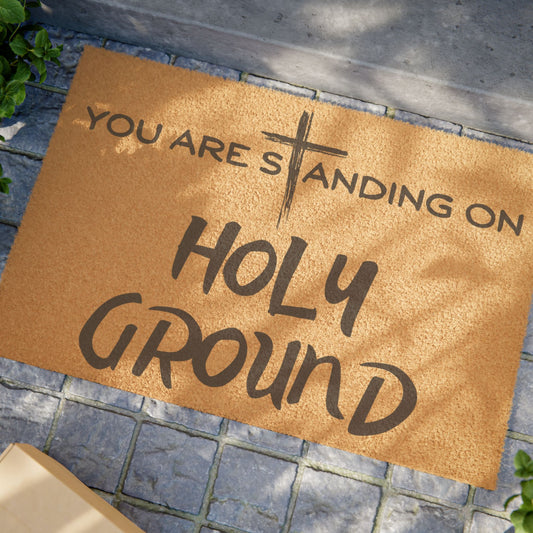 You Are Standing On Holy Ground Door Mat | Christian Home Decor Doorway