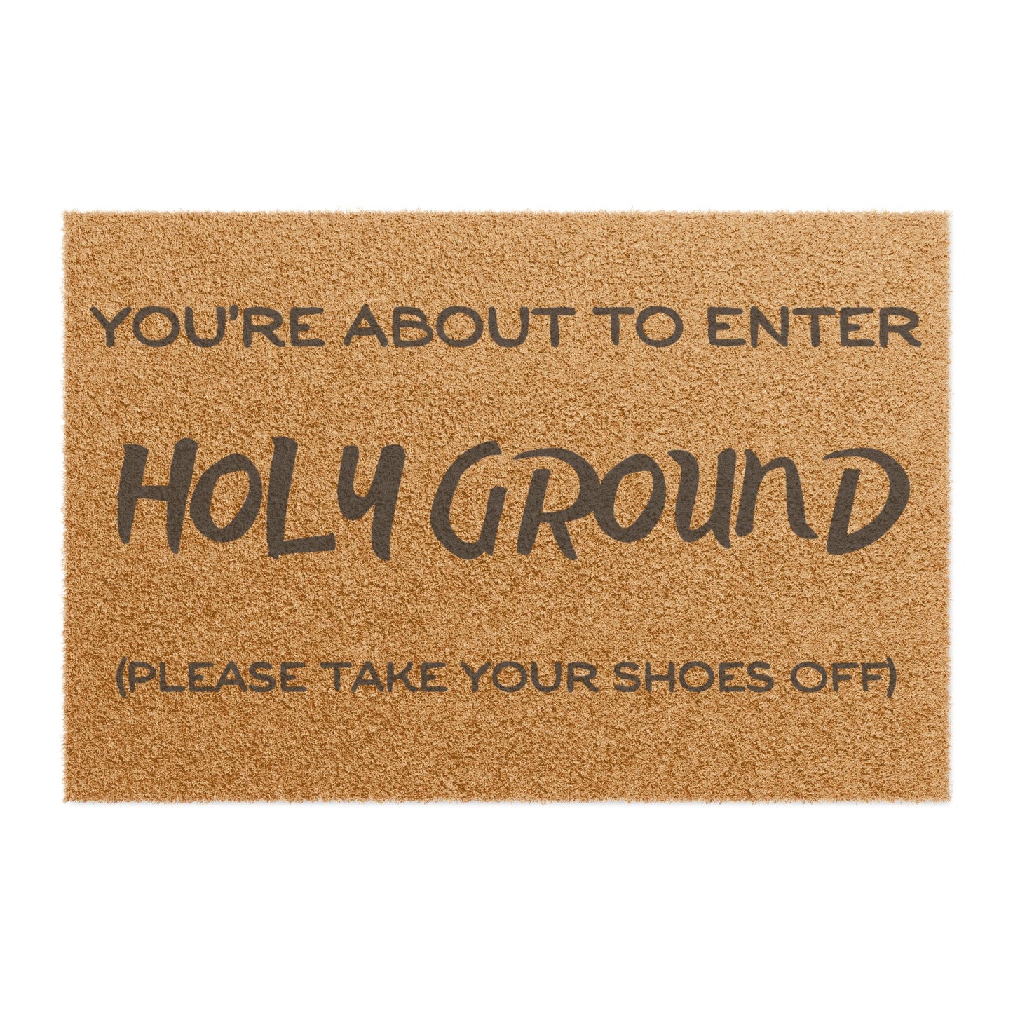 Holy Ground- Take Your Shoes Off Door Mat | Christian Home Decor Doorway